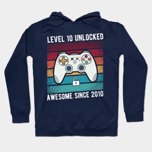 Level 10 Unlocked Awesome Since 2010-10th birthday gamer Gift Hoodie